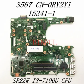 CN-0RY2Y1 0RY2Y1 RY2Y1 Visoke Kakovosti Za DELL 15-3567 3567 3568 Prenosni računalnik z Matično ploščo 15341-1 W/ SR2ZW I3-7100U CPU DDR4 100% Testirani