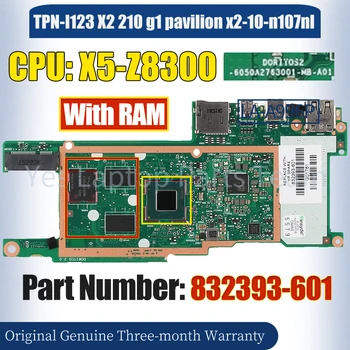 6050A2763001 Za HP TZN-I123 X2 210 g1 paviljon x2-10-n107nl Laptop Mainboard 832393-601 X5-Z8300 Z RAM za Prenosnik Motherboard