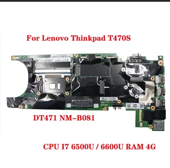 Za Lenovo Thinkpad T470S prenosni računalnik z matično ploščo DT471 NM-B081 matično ploščo z PROCESOR I7 6500U / 6600U RAM 8G 100% test delo