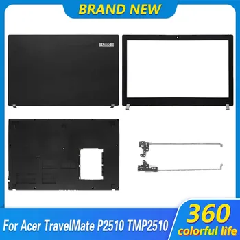 Novo Za Acer TravelMate P2510 TMP2510 N16P8 Prenosni računalnik, LCD Zadnji Pokrov Prednji Plošči Okovje Dno Primeru Vrh Spodnji Pokrov A B D Lupina